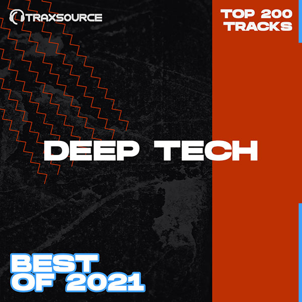 Traxsource Top 200 Deep Tech Minimal of 2021